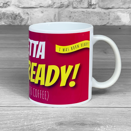 Born Ready (after Coffee!) Personalised name Mug - Hexcanvas