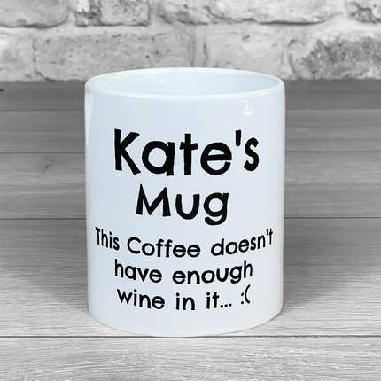 There's not enough wine in this Coffee - Personalised Mug - Hexcanvas