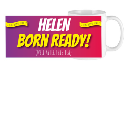 Born Ready (after Tea!) Personalised name Mug - Hexcanvas