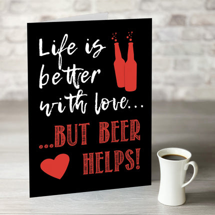 Life is Better With Love But Beer Helps! - Hexcanvas