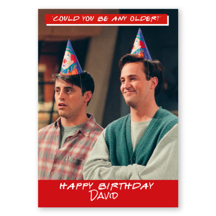 Friends Personalised Could You Be Any Older Birthday Card - A5 Greeting Card